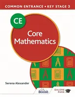 Common Entrance 13+ Kernmathematik für ISEB CE und KS3 - Common Entrance 13+ Core Mathematics for ISEB CE and KS3