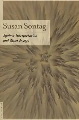 Gegen die Interpretation: Und andere Essays - Against Interpretation: And Other Essays