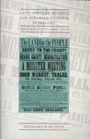 Land, Volkspolitik und landwirtschaftliche Gewalt in Irland: Der Fall der Grafschaft Kerry, 1872-86 - Land, Popular Politics and Agrarian Violence in Ireland: The Case of County Kerry,1872-86