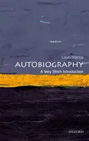 Autobiographie: Eine sehr kurze Einführung - Autobiography: A Very Short Introduction