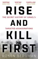 Rise and Kill First - Die geheime Geschichte von Israels gezielten Attentaten - Rise and Kill First - The Secret History of Israel's Targeted Assassinations