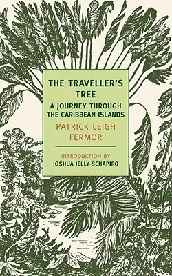 Der Baum des Reisenden: Eine Reise durch die Karibischen Inseln - The Traveller's Tree: A Journey Through the Caribbean Islands