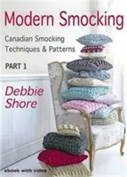 Modern Smocking - Kanadische Smocking-Techniken und Muster - Modern Smocking - Canadian Smocking Techniques and Patterns