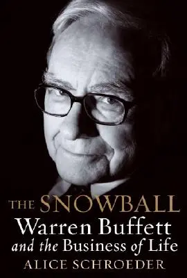 Der Schneeball: Warren Buffett und das Geschäft des Lebens - The Snowball: Warren Buffett and the Business of Life