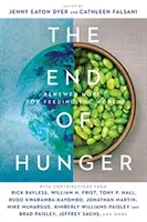 Das Ende des Hungers: Neue Hoffnung für die Ernährung der Welt - The End of Hunger: Renewed Hope for Feeding the World