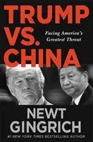 Trump vs. China - Amerikas größte Bedrohung im Blick - Trump vs. China - Facing America's Greatest Threat