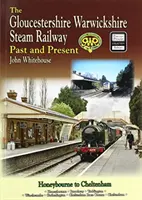 GLOUCESTERSHIRE WARWICKSHIRE STEAM RAILWAY Vergangenheit und Gegenwart - Standardausgabe Softback - GLOUCESTERSHIRE WARWICKSHIRE STEAM RAILWAY Past and Present - Standard Edition Softback