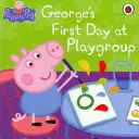Peppa Pig: Georges erster Tag in der Spielgruppe - Peppa Pig: George's First Day at Playgroup