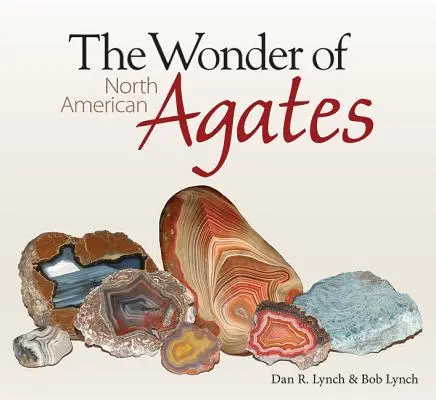 Das Wunder der nordamerikanischen Achate - The Wonder of North American Agates