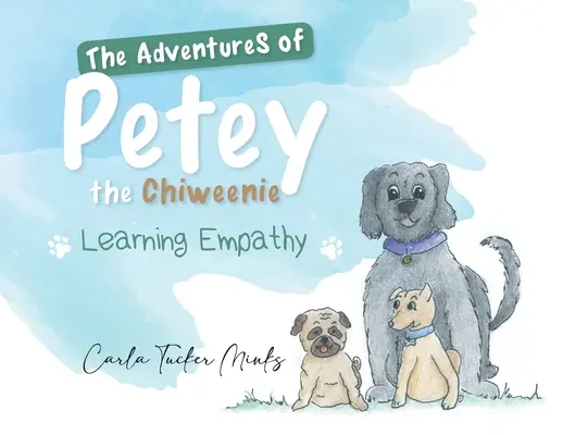 Die Abenteuer von Petey dem Chiweenie: Einfühlungsvermögen lernen - The Adventures of Petey the Chiweenie: Learning Empathy