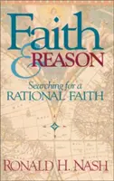 Glaube und Vernunft: Auf der Suche nach einem rationalen Glauben - Faith and Reason: Searching for a Rational Faith