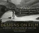 Designs im Film: Ein Jahrhundert der Hollywood-Kunstregie - Designs on Film: A Century of Hollywood Art Direction