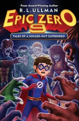 Epic Zero 9: Geschichten eines ausgemergelten Superhelden - Epic Zero 9: Tales of a Souled-Out Superhero