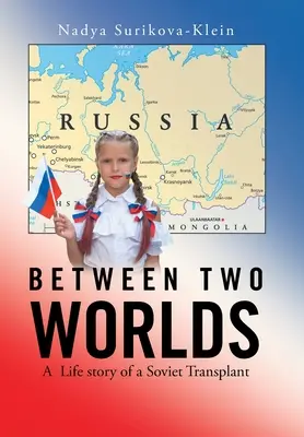 Zwischen zwei Welten: Die Lebensgeschichte eines sowjetischen Transplantierten - Between Two Worlds: A Life Story of a Soviet Transplant