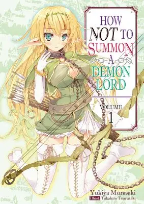 Wie man einen Dämonenlord nicht beschwört: Band 1 - How Not to Summon a Demon Lord: Volume 1