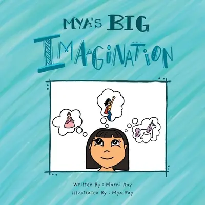 Mya's große Vorstellungskraft - Mya's Big Imagination