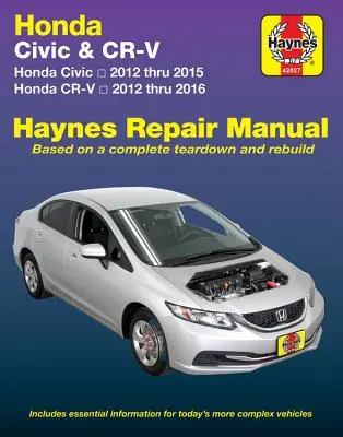 Honda Civic 2012 bis 2015 & Cr-V 2012 bis 2016 Haynes Reparaturhandbuch: Enthält keine Informationen speziell für Cng- oder Hybrid-Modelle - Honda Civic 2012 Thru 2015 & Cr-V 2012 Thru 2016 Haynes Repair Manual: Does Not Include Information Specific to Cng or Hybrid Models