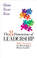 Die 8 Dimensionen der Führung: Strategien, um eine bessere Führungskraft zu werden - The 8 Dimensions of Leadership: Disc Strategies for Becoming a Better Leader