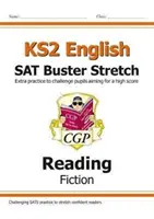 Neue KS2 English Reading SAT Buster Stretch: Fiction (für die Prüfungen im Jahr 2022) - New KS2 English Reading SAT Buster Stretch: Fiction (for the 2022 tests)