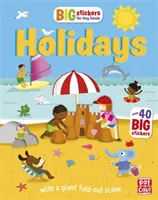 Große Sticker für kleine Hände: Holidays - Mit Szenen, Aktivitäten und einem riesigen ausklappbaren Bild - Big Stickers for Tiny Hands: Holidays - With scenes, activities and a giant fold-out picture