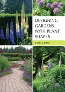 Gärten mit Pflanzenformen gestalten - Designing Gardens with Plant Shapes