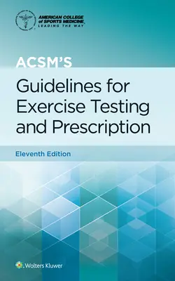 Acsm's Richtlinien für Belastungstests und -verordnungen - Acsm's Guidelines for Exercise Testing and Prescription