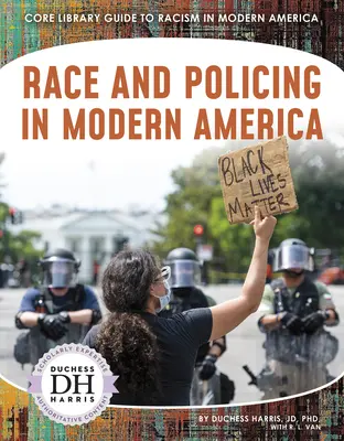 Ethnie und Polizeiarbeit im modernen Amerika - Race and Policing in Modern America