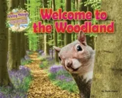 Lebewesen und ihre Lebensräume - Willkommen im Wald - Living Things and their Habitats - Welcome to the Woodland