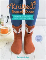 Gestrickte Tier-Socken: 6 neuartige Muster für niedliche Socken mit Tieren - Knitted Animal Socks: 6 Novelty Patterns for Cute Creature Socks