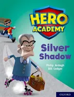 Helden-Akademie: Oxford Stufe 8, Lila Buchband: Silberschatten - Hero Academy: Oxford Level 8, Purple Book Band: Silver Shadow