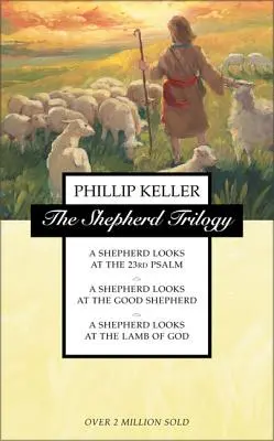 Die Hirten-Trilogie: Ein Hirte schaut auf den 23. Psalm, ein Hirte schaut auf den guten Hirten, ein Hirte schaut auf das Lamm Gottes - The Shepherd Trilogy: A Shepherd Looks at the 23rd Psalm, a Shepherd Looks at the Good Shepherd, a Shepherd Looks at the Lamb of God