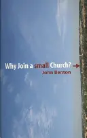 Warum einer kleinen Kirche beitreten? - Why Join a Small Church?