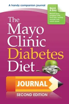 Das Mayo Clinic Diabetes Diet Journal: 2. Auflage - The Mayo Clinic Diabetes Diet Journal: 2nd Edition