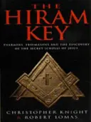 Hiram Key - Pharaonen, Freimaurer und die Entdeckung der geheimen Schriftrollen Christi - Hiram Key - Pharoahs,Freemasons and the Discovery of the Secret Scrolls of Christ