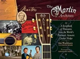 Das Martin-Archiv: Ein Sammelalbum mit Schätzen des weltbesten Akustikgitarrenherstellers - The Martin Archives: A Scrapbook of Treasures from the World's Foremost Acoustic Guitar Maker