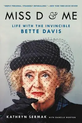 Miss D und ich: Das Leben mit der unbesiegbaren Bette Davis - Miss D and Me: Life with the Invincible Bette Davis