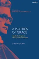 Eine Politik der Gnade: Hoffnung auf Erlösung im Kontext des Post-Christentums - A Politics of Grace: Hope for Redemption in a Post-Christendom Context