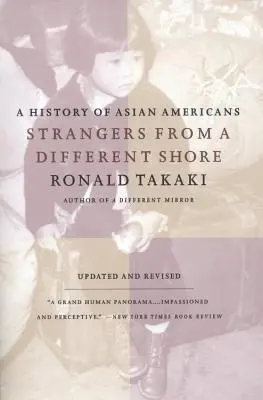 Fremde von einem anderen Ufer: Eine Geschichte der asiatischen Amerikaner Au... - Strangers from a Different Shore: A History of Asian Americans Au Of...