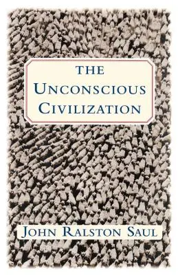 Die unbewusste Zivilisation - The Unconscious Civilization