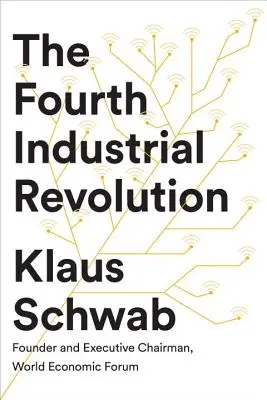 Die vierte industrielle Revolution - The Fourth Industrial Revolution