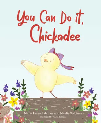 Du kannst es schaffen, Chickadee - You Can Do It, Chickadee