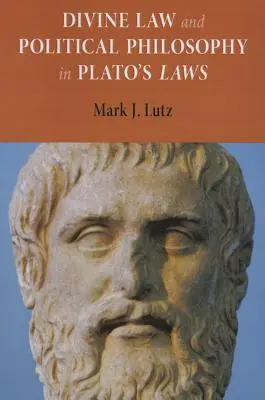 Göttliches Recht und politische Philosophie in Platons Gesetzen - Divine Law and Political Philosophy in Plato's Laws