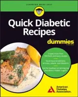 Schnelle Diabetiker-Rezepte für Dummies - Quick Diabetic Recipes for Dummies