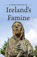 Eine kurze Geschichte der irischen Hungersnot - A Short History of Ireland's Famine