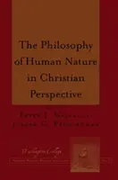 Die Philosophie der menschlichen Natur in christlicher Perspektive - The Philosophy of Human Nature in Christian Perspective