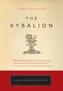 Das Kybalion: Eine Studie über die hermetische Philosophie des alten Ägyptens und Griechenlands - The Kybalion: A Study of the Hermetic Philosophy of Ancient Egypt and Greece