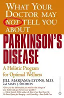 Die Parkinson-Krankheit: Ein ganzheitliches Programm für optimales Wohlbefinden - Parkinson's Disease: A Holistic Program for Optimal Wellness