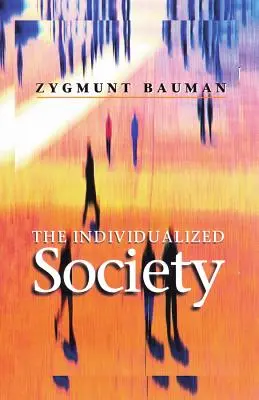 Die individualisierte Gesellschaft - The Individualized Society