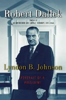 Lyndon B. Johnson: Porträt eines Präsidenten - Lyndon B. Johnson: Portrait of a President