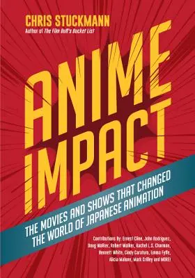 Anime Impact: Die Filme und Serien, die die Welt des japanischen Zeichentrickfilms veränderten (Anime Book, Studio Ghibli, and Readers of the Soul) - Anime Impact: The Movies and Shows That Changed the World of Japanese Animation (Anime Book, Studio Ghibli, and Readers of the Soul